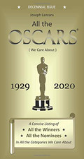 All the Oscars: (We Care About) - Lanzara, Joseph