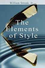The Elements of Style (Original Edition) - Paperback By William Strunk - GOOD