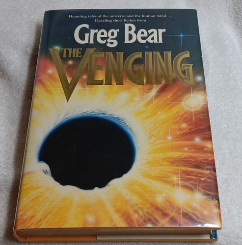 The Venging and Other Stories By Greg Bear 1992 SIGNED JAC000
