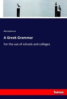 A Greek Grammar For The Use Of Schools And Colleges E.A. Sophocles Taschenbuch