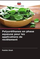 Pathik Shah | PolyuréThanes En Phase Aqueuse Pour Les Applications De RevêTement