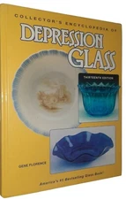 Collector's Encyclopedia of Depression Glass by Gene Florence 13th ED