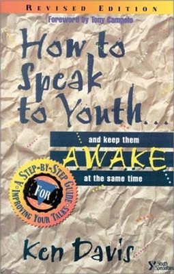 How to Speak to Youth . . . and Keep Them Awake at the Same Time: A Step-By-Step