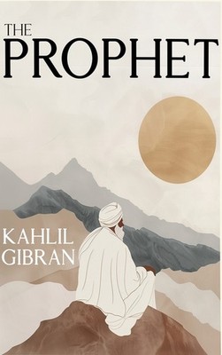The Prophet: The Original 1923 Edition With Complete Illustr...