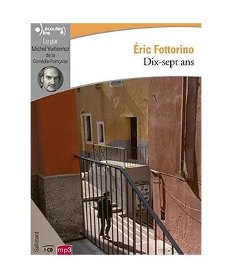 Dix-sept ans,1 MP3-CD, Fottorino, Éric
