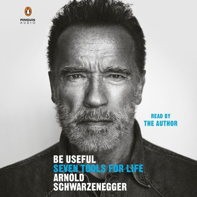 Be Useful | Arnold Schwarzenegger | englisch