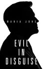 Evil in Disguise 9781468556971 by Maria Johs Paperback