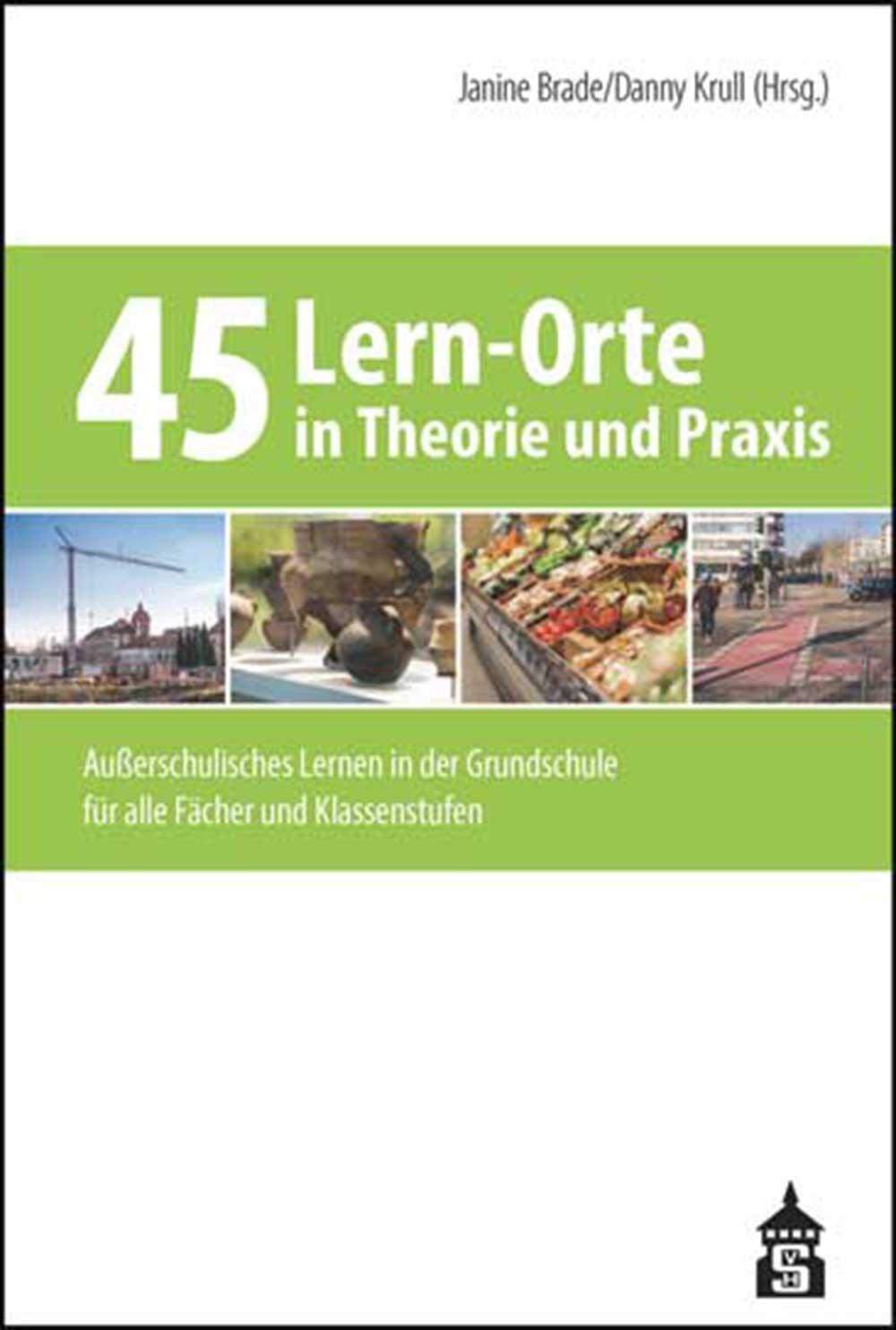 Thumbnail - Janine Brade (u. A.) | 45 Lern-orte In Theorie Und Praxis |