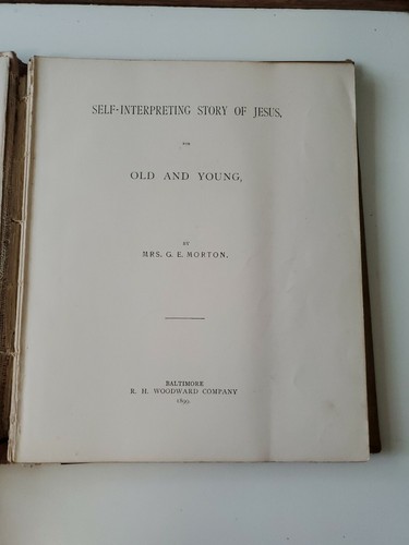Self Interpreting Story Of Jesus By Mrs G.E. Morton 1899 Antique - Picture 4 of 7