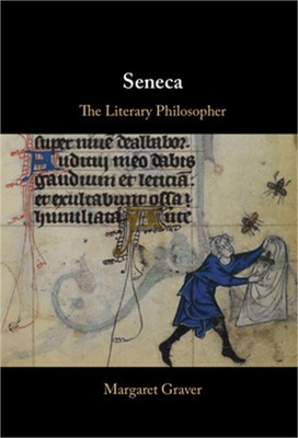 Seneca: The Literary Philosopher (Hardback or Cased Book)