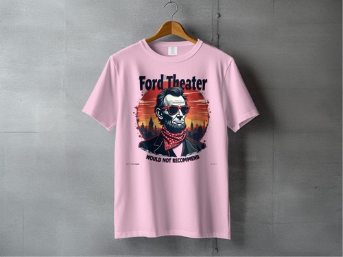 Ford Theater Would Not Recommend T-Shirts - Picture 13 of 119
