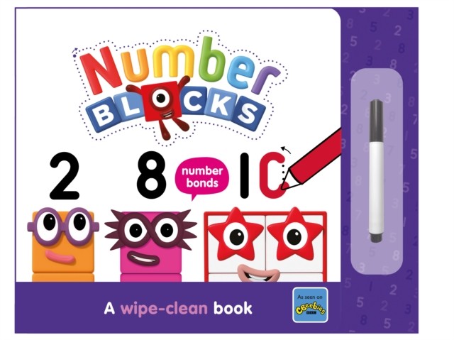 Numberblocks Number Bonds: A Wipe-Clean Book by Numberblocks (Board book)