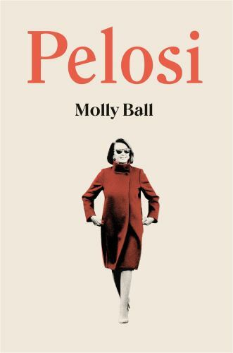Pelosi by Molly Ball (2020, Hardcover)