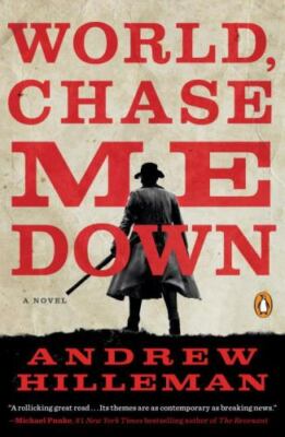 World, Chase Me Down A Novel Format: Paperback