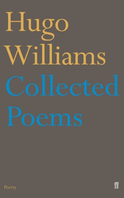 Collected Poems by Hugo  Williams (Paperback Book)
