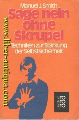 Sage nein ohne Skrupel - Techniken zur Stärkung der Selbstsicherheit Smith, Manu