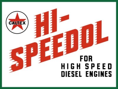 CALTEX Hi-Speedol Diesel Engine Oil New Metal Sign: 12x16'' - Ships Free