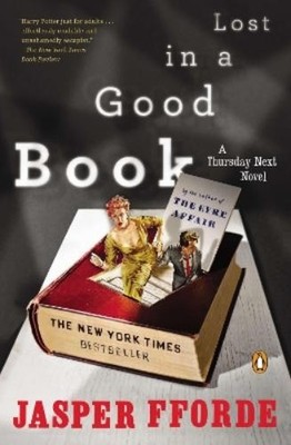 Jasper Fforde Lost in a Good Book (Paperback) Thursday Next Novel