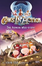 Cows in Action 3: The Roman Moo-stery,Steve Cole
