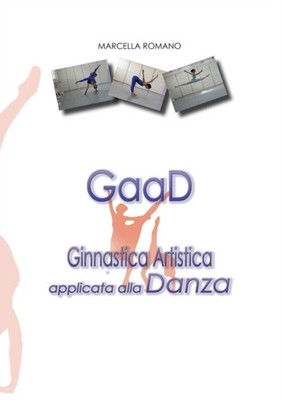 Romano - GaaD Ginnastica artistica applicata alla Danza - New paperbac - X555z