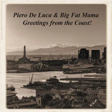 Piero De Luca & Big Fat Mama Greetings from the Coast! (CD) Album (UK IMPORT)