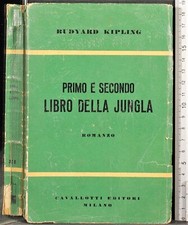 PRIMO E SECONDO LIBRO DELLA JUNGLA. RUDYARD KIPLING. CAVALLOTTI.