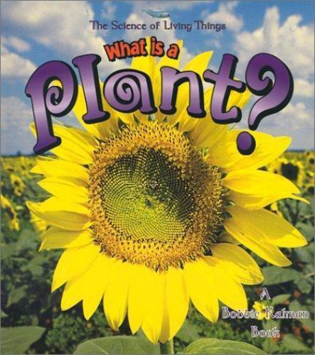 What Is a Plant? by Niki Walker and Bobbie Kalman (2000, Trade Paperback)