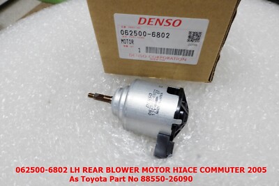 DENSO 062500-6802 LH REAR BLOWER MOTOR FOR TOYOTA HIACE COMMUTER