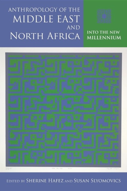 Anthropology of the Middle East and North Africa by Sherine Hafez PAPERBACK