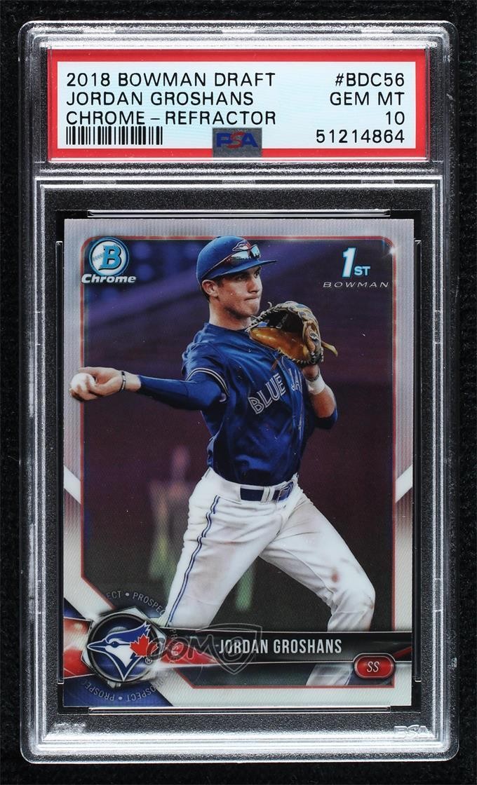 2018 Bowman Draft Chrome Refractor Jordan Groshans #BDC-56 PSA 10 GEM MT