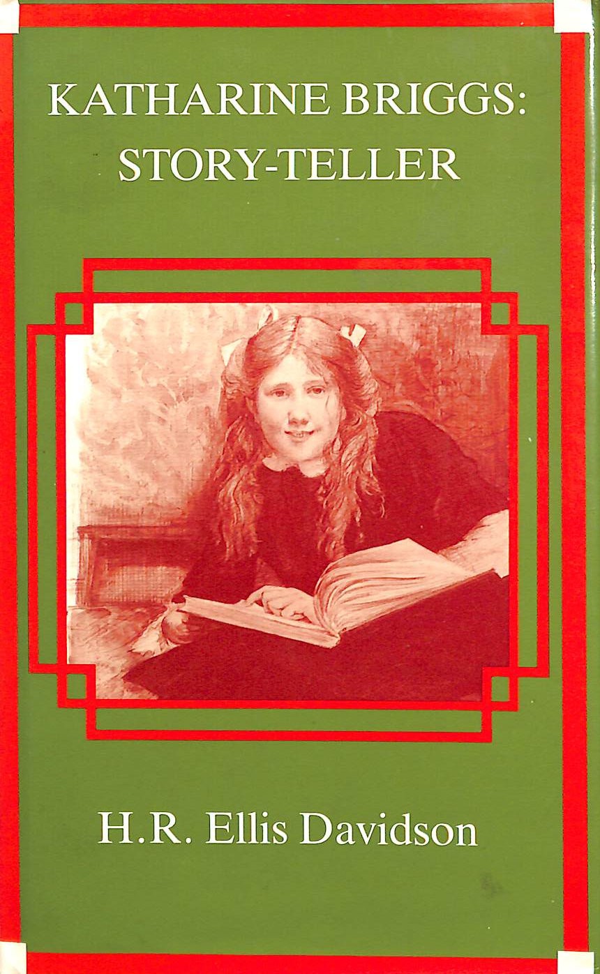 Katharine Briggs: Story-Teller by Davidson, Hilda R. Ellis