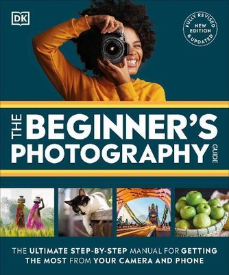 DK The Beginner's Photography Guide (Paperback)