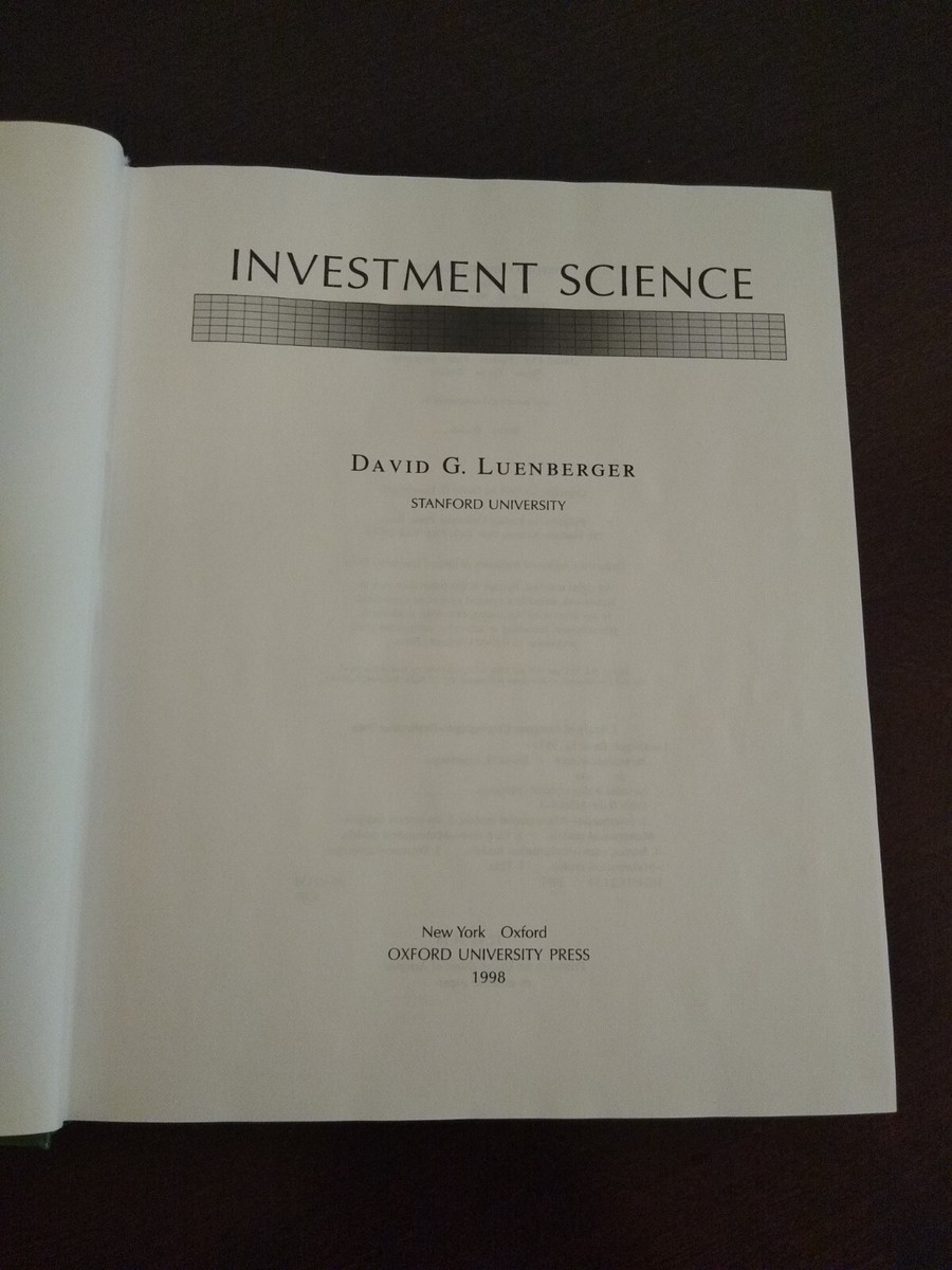 Investment Science, Oxford Press, David G.Luenberger (1998 Edition