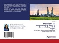 The Role Of The Manufacturing Sector In Economic Growth Of Nigeria Evita Lu ...