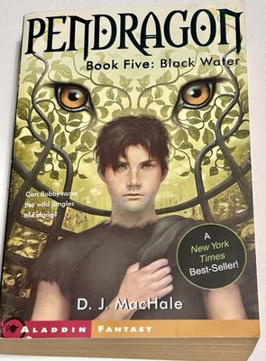 Pendragon: Book Five: Black Water by D. J. MacHale
