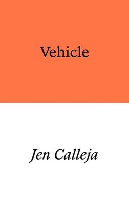 Vehicle: a verse novel by Jen Calleja Paperback Book