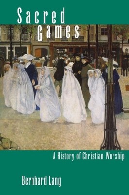 Lang - Heilige Spiele Eine Geschichte der christlichen Anbetung - Neues Taschenbuch oder - J555z