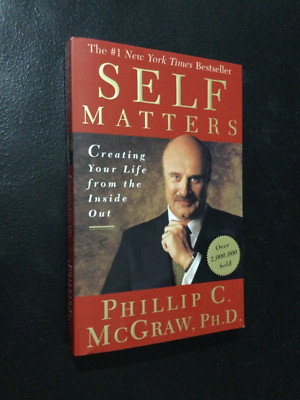 Self Matters by Phillip C. McGraw 2001 Trade Paperback (Like New)