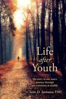 Life After Youth: The Story Of One Man's Journey Through The Transition At ...
