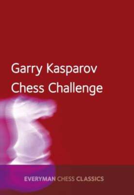 Garry Kasparov's Chess Challenge by Garry Kasparov: Used
