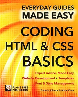 Coding HTML and CSS: Expert Advice, Made Easy (E by Johnson, Frederic 1783613920