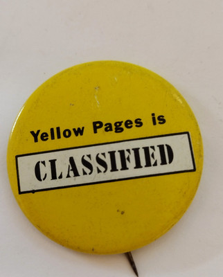 Yellow Pages Is Classified Badge Button Pin