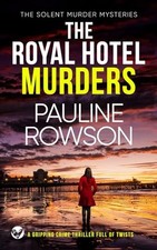 THE ROYAL HOTEL MURDERS a gripping ..., ROWSON, PAULINE