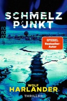 Schmelzpunkt | Wolf Harlander | Der Thriller Zum Klimawandel | Taschenbuch