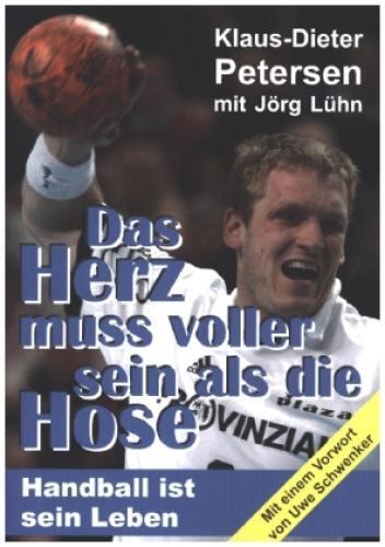 Das Herz Muss Voller Sein Als Die Hose Handball Ist Sein Leben 6213
