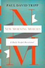 New Morning Mercies: A Daily Gospel Devotional - Hardcover - VERY GOOD