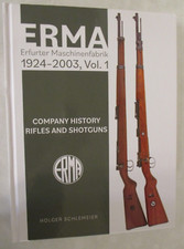 ERMA- Erfurter Maschinenfabrik, 1920-1997 : Company History- Rifles Vol 1