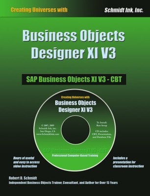 Business Objects Designer XI V3: Universen schaffen mit, Robert 