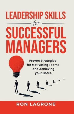 Leadership Skills Guide for Effective and Successful Managers Training