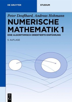 Numerische Mathematik 1 | Peter Deuflhard, Andreas Hohmann | deutsch